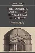 E-Book (epub) Founders and the Idea of a National University von George Thomas