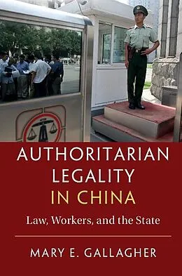 E-Book (epub) Authoritarian Legality in China von Mary E. Gallagher