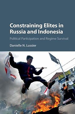 E-Book (epub) Constraining Elites in Russia and Indonesia von Danielle N. Lussier