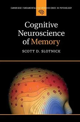 E-Book (pdf) Cognitive Neuroscience of Memory von Scott D. Slotnick