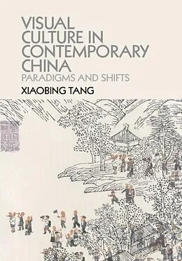 E-Book (pdf) Visual Culture in Contemporary China von Xiaobing Tang
