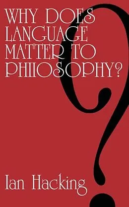 E-Book (pdf) Why Does Language Matter to Philosophy? von Ian Hacking