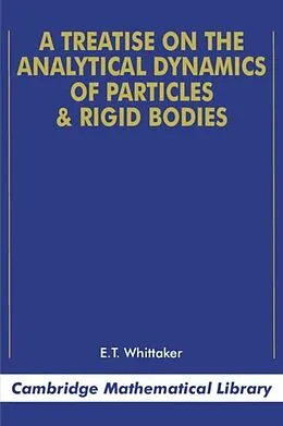 E-Book (pdf) Treatise on the Analytical Dynamics of Particles and Rigid Bodies von E. T. Whittaker