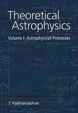 E-Book (pdf) Theoretical Astrophysics: Volume 1, Astrophysical Processes von T. Padmanabhan