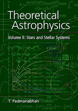 E-Book (pdf) Theoretical Astrophysics: Volume 2, Stars and Stellar Systems von T. Padmanabhan