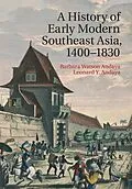 E-Book (epub) History of Early Modern Southeast Asia, 1400-1830 von Barbara Watson Andaya