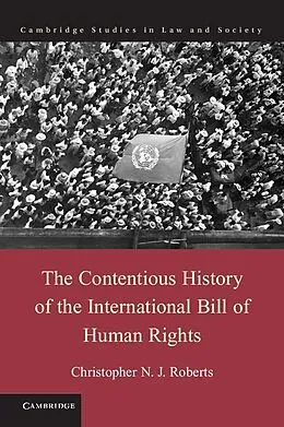 E-Book (epub) Contentious History of the International Bill of Human Rights von Christopher N. J. Roberts