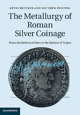 E-Book (epub) Metallurgy of Roman Silver Coinage von Kevin Butcher