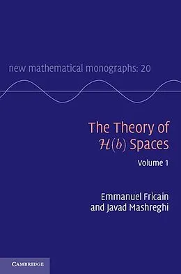 E-Book (epub) Theory of H(b) Spaces: Volume 1 von Emmanuel Fricain