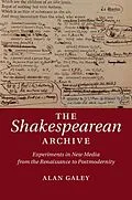 E-Book (epub) Shakespearean Archive von Alan Galey