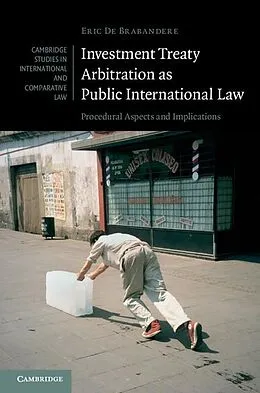 E-Book (epub) Investment Treaty Arbitration as Public International Law von Eric De Brabandere