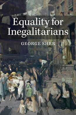 E-Book (pdf) Equality for Inegalitarians von George Sher