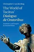 E-Book (pdf) World of Tacitus' Dialogus de Oratoribus von Christopher S. van den Berg