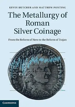 E-Book (pdf) Metallurgy of Roman Silver Coinage von Kevin Butcher