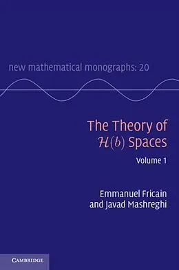 E-Book (pdf) Theory of H(b) Spaces: Volume 1 von Emmanuel Fricain