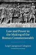 E-Book (pdf) Law and Power in the Making of the Roman Commonwealth von Luigi Capogrossi Colognesi