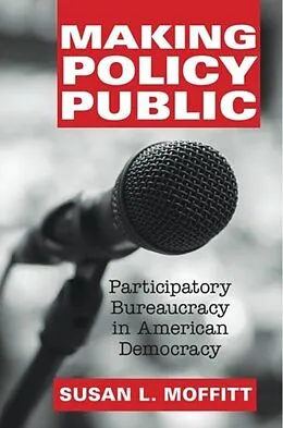 E-Book (pdf) Making Policy Public von Susan L. Moffitt