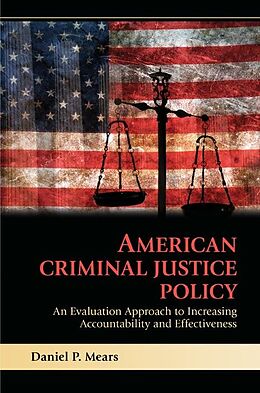 E-Book (epub) American Criminal Justice Policy von Daniel P. Mears