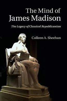 E-Book (pdf) Mind of James Madison von Colleen A. Sheehan