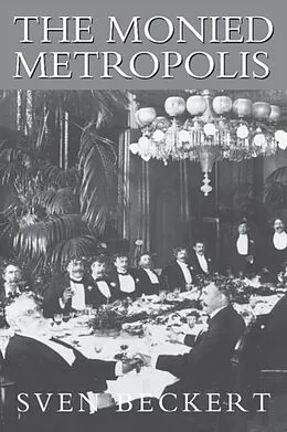 E-Book (pdf) Monied Metropolis von Sven Beckert