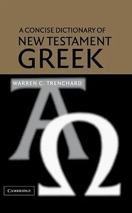 E-Book (pdf) Concise Dictionary of New Testament Greek von Warren C. Trenchard