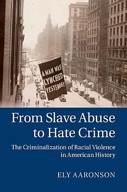 E-Book (epub) From Slave Abuse to Hate Crime von Ely Aaronson