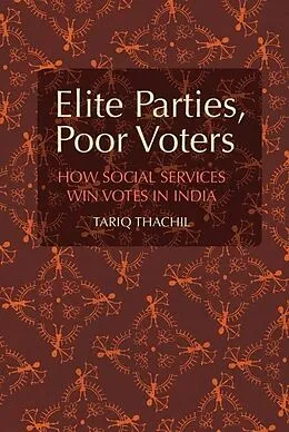E-Book (epub) Elite Parties, Poor Voters von Tariq Thachil