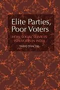E-Book (pdf) Elite Parties, Poor Voters von Tariq Thachil