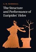 E-Book (epub) Structure and Performance of Euripides' Helen von C. W. Marshall