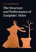 E-Book (pdf) Structure and Performance of Euripides' Helen von C. W. Marshall