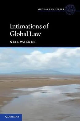 E-Book (pdf) Intimations of Global Law von Neil Walker