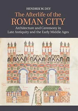 E-Book (epub) Afterlife of the Roman City von Hendrik W. Dey