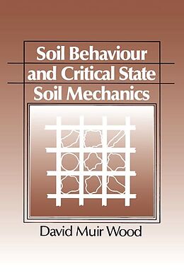 E-Book (epub) Soil Behaviour and Critical State Soil Mechanics von David Muir Wood