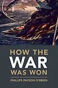 PDF How the War Was Won von Phillips Payson O'Brien