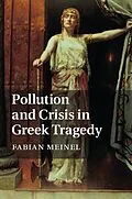 E-Book (pdf) Pollution and Crisis in Greek Tragedy von Fabian Meinel
