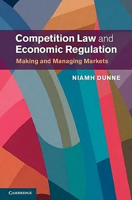 E-Book (pdf) Competition Law and Economic Regulation von Niamh Dunne