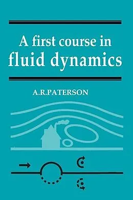 PDF First Course in Fluid Dynamics von A. R. Paterson