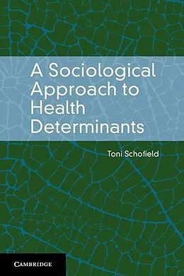 E-Book (pdf) Sociological Approach to Health Determinants von Toni Schofield