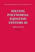 ePUB Solving Polynomial Equation Systems III: Volume 3, Algebraic Solving von Teo Mora