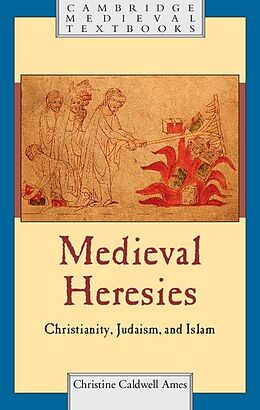 E-Book (epub) Medieval Heresies von Christine Caldwell Ames