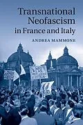 E-Book (epub) Transnational Neofascism in France and Italy von Andrea Mammone