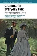 E-Book (epub) Grammar in Everyday Talk von Sandra A. Thompson