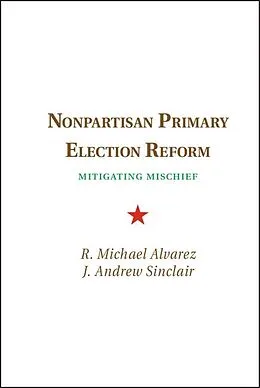 E-Book (epub) Nonpartisan Primary Election Reform von R. Michael Alvarez