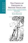 E-Book (epub) Fruits of Freedom in British Togoland von Kate Skinner