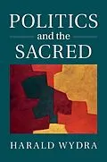 E-Book (epub) Politics and the Sacred von Harald Wydra