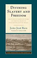 E-Book (epub) Divining Slavery and Freedom von Joao Jose Reis