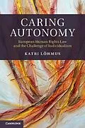 E-Book (epub) Caring Autonomy von Katri Lohmus