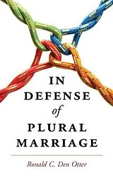E-Book (epub) In Defense of Plural Marriage von Ronald C. Den Otter