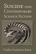 E-Book (epub) Suicide and Contemporary Science Fiction von Carlos Gutierrez-Jones