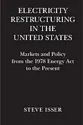 E-Book (epub) Electricity Restructuring in the United States von Steve Isser
